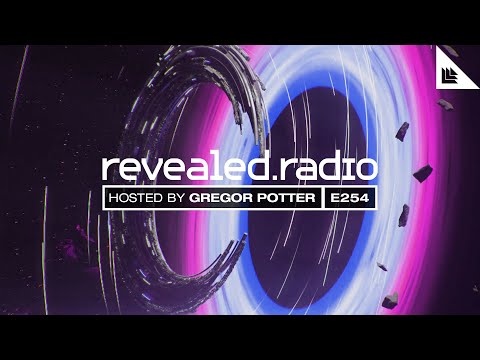 Revealed Radio 254 - Gregor Potter