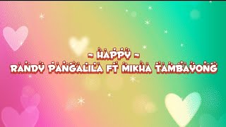 Download lagu Happy by Randy Pangalila ft Mikha Tambayong (lirik) - NADA CINTA mp3 Download lagu Happy by Randy Pangalila ft Mikha Tambayong (lirik) - NADA CINTA mp3