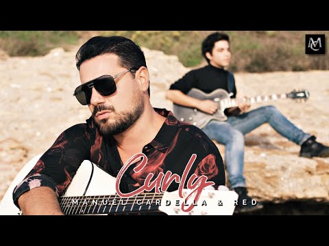 MANUEL CARDELLA & RED - CURLY (OFFICIAL VIDEO)
