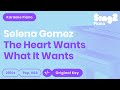 The Heart Wants What It Wants (Piano Karaoke ...