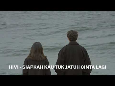 hivi - siapkah kau tuk jatuh cinta lagi (slowed + reverb)
