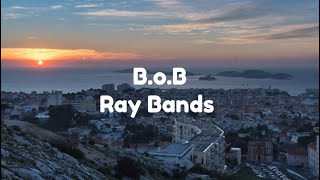 B.o.B - Ray Bands (Lyrics)