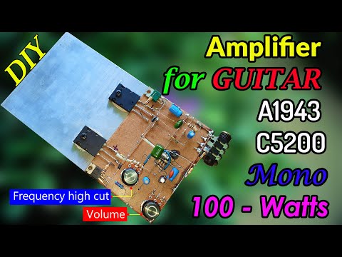DIY 100 Watts Powerful Amplifier for GUITAR with C5200 and A1943 Transistors