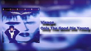 Visage - Only The Good Die Young - Beat Boy (4/8) [HQ]