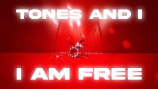 TONES AND I - I AM FREE (LYRIC VIDEO)