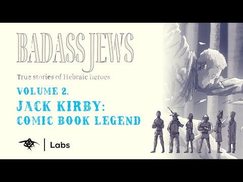 Badass Jews: Jack Kirby - Comic Book Legend (Vol 2)