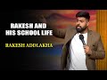 Rakesh And His School Life Rakesh Addlakha India S Laughter Champion