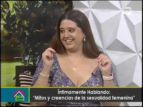 Íntimamente Hablando: Mitos y creencias de la sexualidad femenina