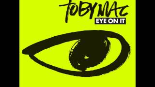 Toby Mac - Eye On It