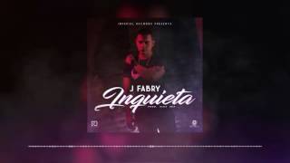 Inquieta - J'fabry (Audio Oficial)