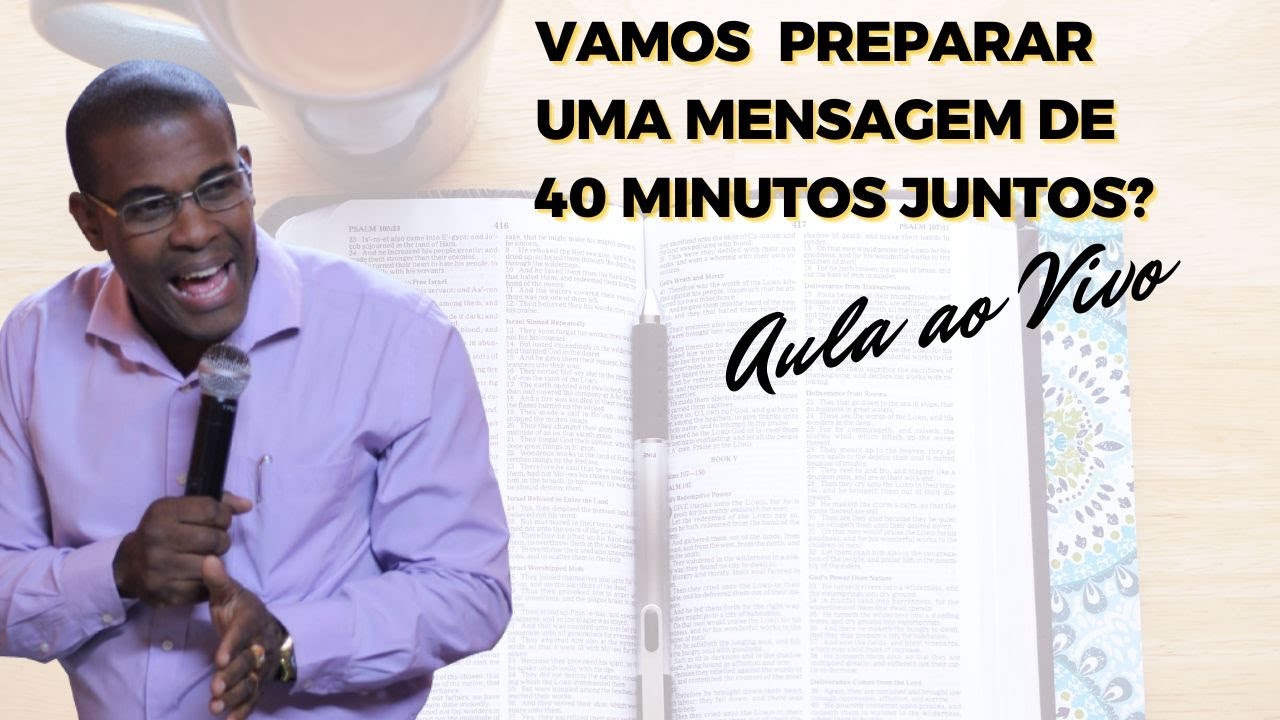 Esboço completo para culto da Familia com o pastor Sérgio Soares para 40 minutos