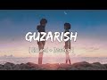 Guzarish Slowed Reverb Sanu Nigam New Lofi Song
