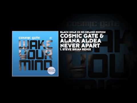 Cosmic Gate & Alana Aldea - Never Apart (Steve Brian Remix)