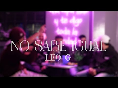 Leo G - No Sabe Igual (Video Oficial)