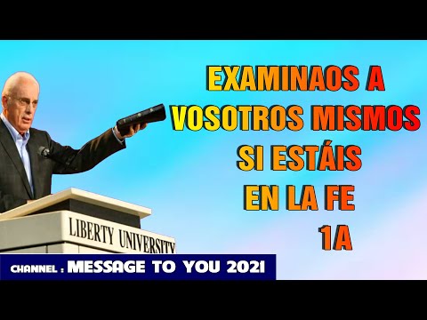 DR JOHN MACARTHUR ESPANOL 2021 - EXAMINAOS A VOSOTROS MISMOS SI ESTÁIS EN LA FE, 1A - JUN 01, 2021