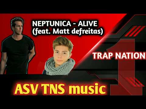 Neptunica - alive (feat. Matt defreitas)| ASV TNS music #1
