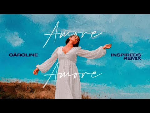 Cäroline - Amore Amore (Inspireds Remix)
