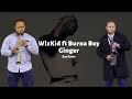 WizKid - Ginger ft. Burna Boy (Sax Cover)