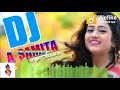 A Samita Dj New Song 2019