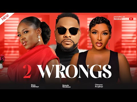 2 Wrongs - Bolanle Ninalowo | Abiola Adebayo | Chinonso Arubayi