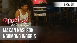 Download lagu SI DOEL ANAK SEKOLAHAN - Makan Nasi Sok Ngomong Inggris mp3