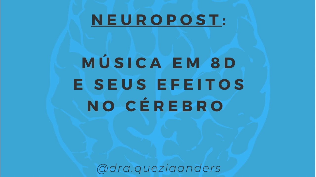 NeuroPost — Música em 8D e o cérebro