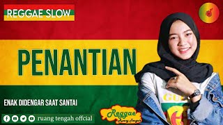 Download lagu REGGAE PENANTIAN Remix by Ruang Tengah mp3