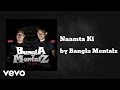 Bangla Mentalz - Naamta Ki (AUDIO)