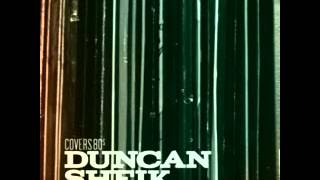 Duncan Sheick - Life&#39;s What You Make It