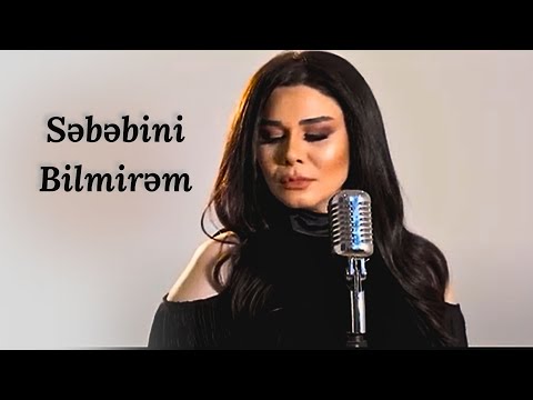 Gunel Meherremova - Sebebini Bilmirem
