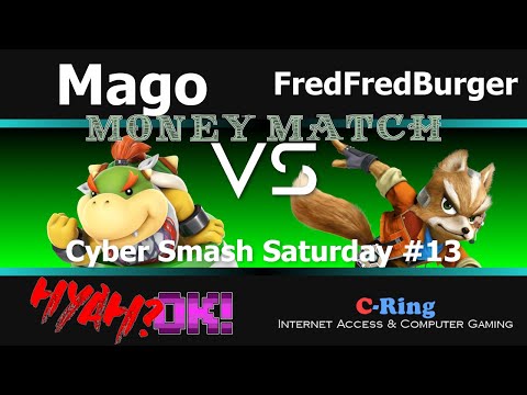 Cyber Smash Saturday #013 (Money Match) | NSD: Mago_FFF VS. Fred FredBurger