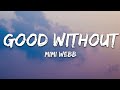 Mimi Webb - Good Without (Lyrics)