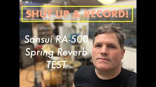 Video thumbnail for Sansui RA 500 Spring Reverb Test by SHUT UP AND RECORD!