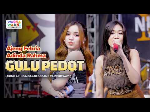 GULU PEDOT Aring Aring Mbakar Gedang Campur Sawi - AJENG FEBRIA & ADINDA RAHMA ft. OM NIRWANA |KOPLO