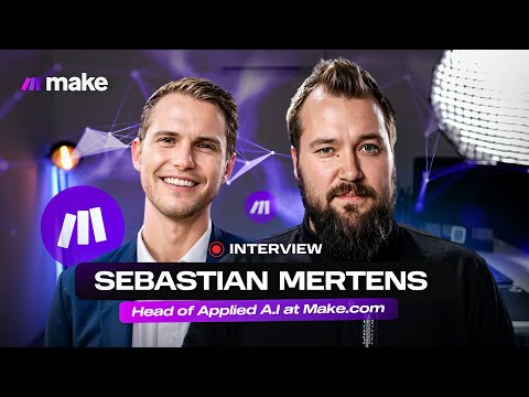 Interview with Sebastian Mertens: Leading Applied AI at Make.com
