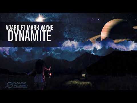 Adaro Ft. Mark Vayne - Dynamite (Original Mix)
