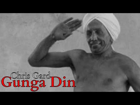 Chris Gard - "GUNGA DIN"