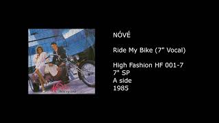 NOVE - Ride My Bike (7'' Vocal) - 1985