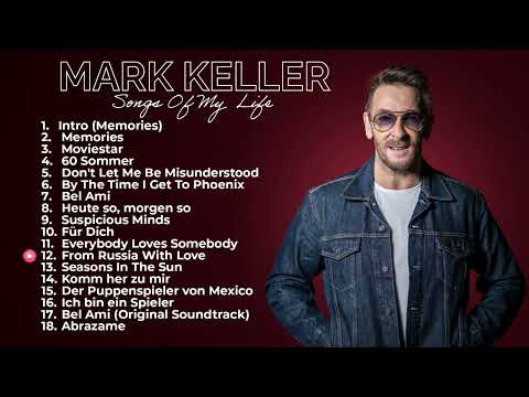 Mark Keller - Songs Of My Life (Offizieller Albumplayer)