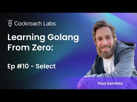 Learning Golang from Zero | Episode #10: How to use Select in Go