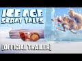 Ice Age Scrat Tales Official Trailer