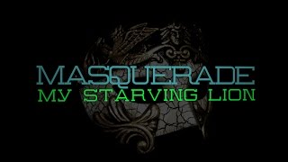My Starving Lion - Masquerade (Official Audio)