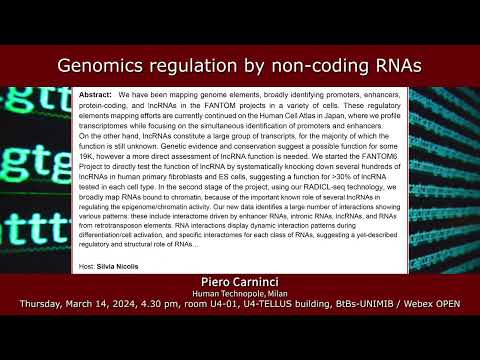 BtBs Seminar by Piero Carninci, Human Technopole - Genomics regulation by non-coding RNAs