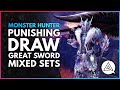 Powerful New GREAT SWORD Punishing Draw Mixed Sets for Easy KOs | Monster Hunter World Iceborne