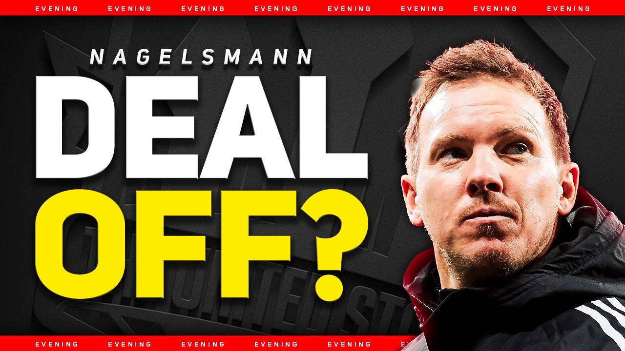 Wilcox SNUBS Nagelsmann!? Man Utd Transfer News