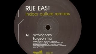 Rue East - Birmingham ( Surgeon Mix )