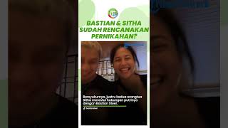 Sudah Saling Kenalkan ke Keluarga, Bastian Steel dan Sitha Marino sudah Rencanakan Pernikahan?