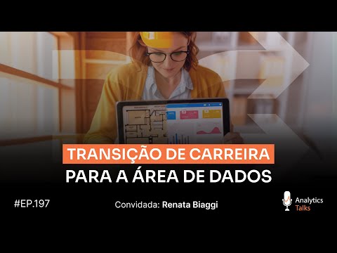 Transição de carreira para a área de dados [Analytics Talks EP 197]
