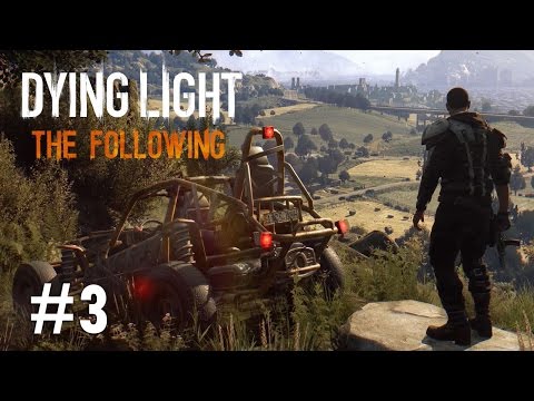 Dying Light: The Following [#3] Izolatory