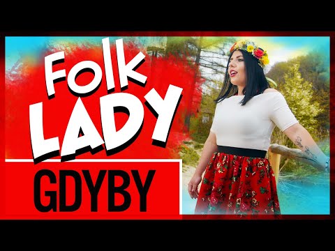 Folk Lady - Gdyby (Oficjalny teledysk)